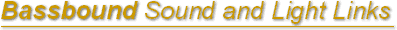 Bassbound Sound and Light Hire Links
